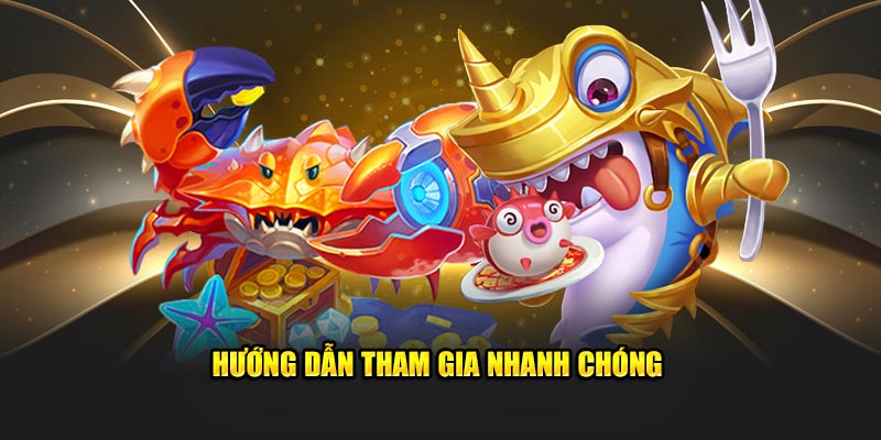 Hướng dẫn tham gia nhanh chóng